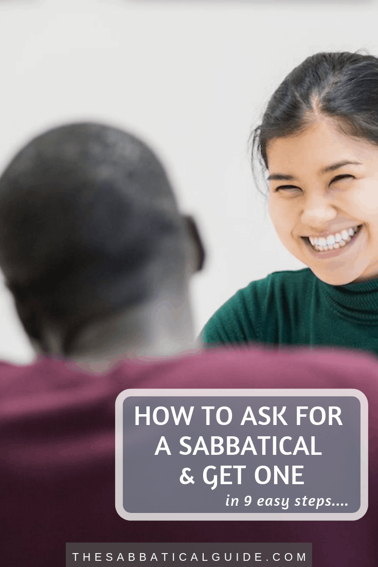 How to Ask For a Sabbatical & Get One [in 9 Easy Steps]